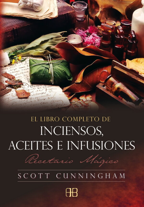 el libro completo de inciensos, aceites e infuciones