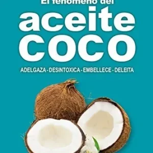 el fenomeno del aceite del coco